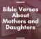 40 Powerful Bible Verses About Mothers and Daughters